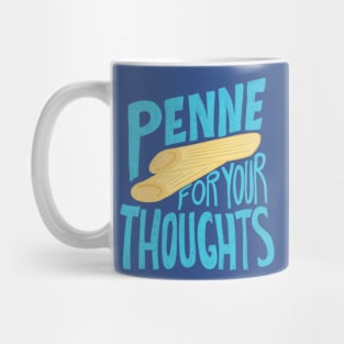 Penne For Your Thoughts Mug